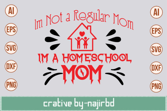 Im Not a Regular Mom Im a Homeschool Mom – A Design That Speaks to Real Life